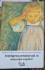 Maurice J. Elias, Steven E. Tobias, Brian S. Friedlander - Inteligenta emotionala in educatia copiilor