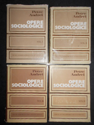 Petre Andrei - Opere sociologice 4 volume,1973-1983, editie integrala cartonata foto