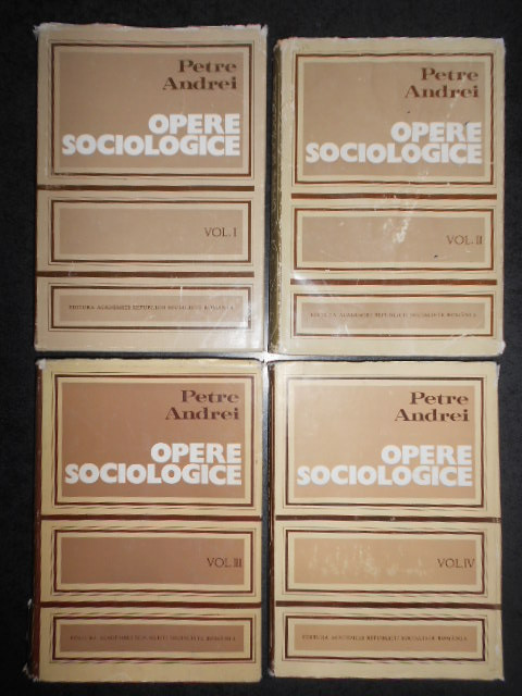 Petre Andrei - Opere sociologice 4 volume,1973-1983, editie integrala cartonata