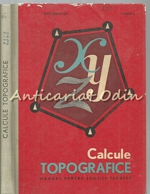 Calcule Topografice - Gh. Nicolaescu, L. Gagea - Tiraj: 1020 Exemplare foto