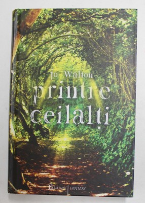PRINTRE CEILALTI de JO WALTON , 2017 foto