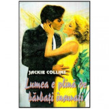 Jackie Collins - Lumea e plina de barbati insurati - 114299