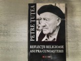 Reflectii religioase asupra cunoasterii de Petre Tutea