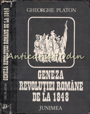 Geneza Revolutiei Romane De La 1848 - Gheorghe Platon foto