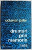 Drumuri prin memorie. Italia - Octavian Paler - Carte beletristica
