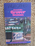 Cazul din Grover Station - Willa Cather