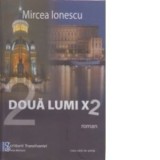 Cumpara ieftin Doua lumi X2/Mircea Ionescu