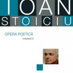 Opera poetica vol.2 - Liviu Ioan Stoiciu