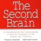 The Second Brain: The Scientific Basis of Gut Instinct &amp; a Groundbreaking New Understanding of Nervous Disorders of the Stomach &amp; Intest
