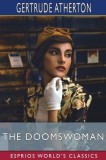 The Doomswoman (Esprios Classics): An Historical Romance of Old California
