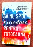 Sa nu spui niciodata pentru totdeauna. Ed. Epica, 2018 - Jennifer L. Armentrout