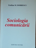 SOCIOLOGIA COMUNICARII - EMILIAN M. DOBRESCU