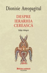 Despre ierarhia cereasca - Dionisie Areopagitul - Polirom
