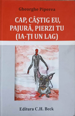 CAP, CASTIG EU, PAJURA, PIERZI TU (IA-TI UN LAG)-GHEORGHE PIPEREA foto