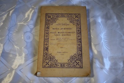 Eugeniu Barbulescu - Bunul Dumnezeu si viata Mantuitorului Iisus Hristos (1946) foto