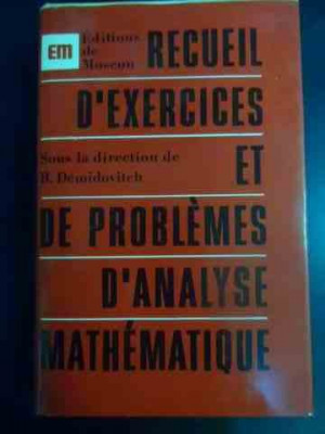 Recueil D&amp;#039;exercices Et De Problemes D&amp;#039;analyse Mathematique - B. Demidovitch ,545719 foto