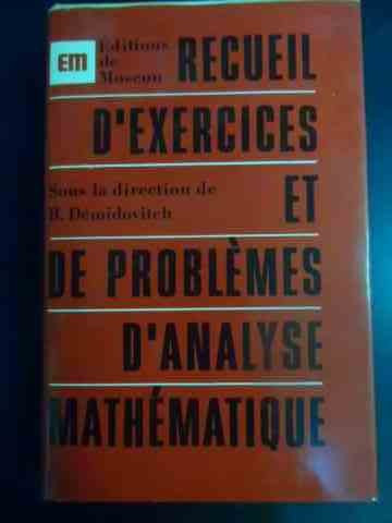 Recueil D&#039;exercices Et De Problemes D&#039;analyse Mathematique - B. Demidovitch ,545719