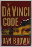 THE DA VINCI CODE by DAN BROWN , 2003, COPERTA CARTONATA , CU SUPRACOPERTA