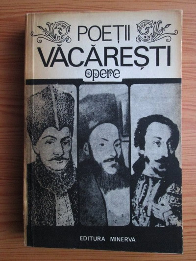 Poetii Vacaresti (Ianache, Alecu si Nicolae) - Opere (1982)