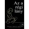 Az a r&eacute;gi l&aacute;ny - TRACEY Garvis Graves