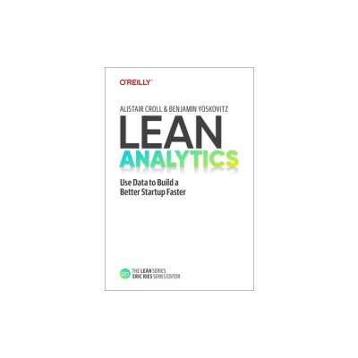 Lean Analytics: Use Data to Build a Better Startup Faster foto