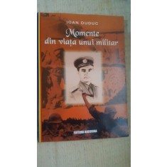Momente din viata unui militar- Ioan Duduc