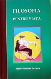 Cumpara ieftin Filosofia pentru viata - 2002 - Delia Steinberg Guzman (AA177)