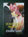 JOANNA SHUPE - UN ARANJAMENT INDRAZNET, 2018