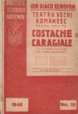 ION DIATCU XENOFON - VIATA SI OPERA UNUI NEDREPTATIT COSTACHE CARAGIALE ( 1940 )