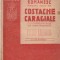 ION DIATCU XENOFON - VIATA SI OPERA UNUI NEDREPTATIT COSTACHE CARAGIALE ( 1940 )