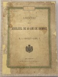 Amintiri depsre jubileul de 40 ani de domnie a M.S. Regelui Carol I 1906