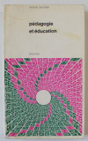PEDAGOGIE ET EDUCATION par MICHEL SALINES , 1972