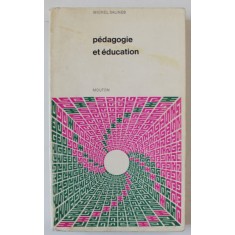 PEDAGOGIE ET EDUCATION par MICHEL SALINES , 1972