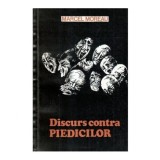 Marcel Moreau - Discurs contra piedicilor si alte eseuri - 121183
