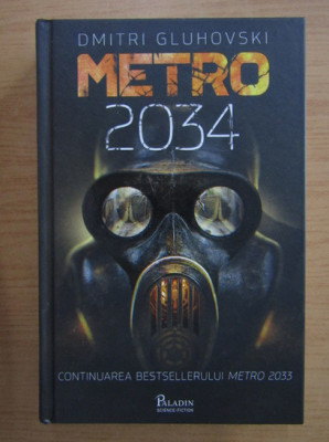 Dmitri Alekseevici Gluhovski - Metro 2034 (2018, editie cartonata) foto