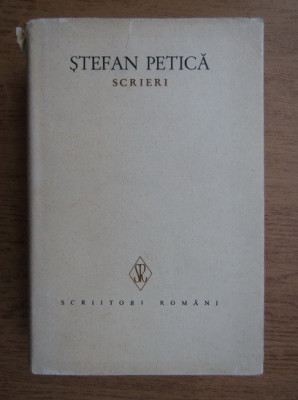 Stefan Petica - Scrieri volumul 1 (1970, editie cartonata) foto