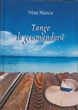 Tango la Geamăndura Vol. 2 - Nina Marcu - Roman Rom&acirc;nesc, Mythos 2018, 424 pagini