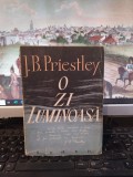 J.B. Priestley, O zi luminoasă, editura Forum, exemplar 2931, București 1947 006