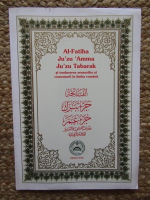 Ju&amp;#039;zu &amp;#039;Amma. Ju&amp;#039;zu Tabarak- Al-Fatiha Traducerea Sensurilor si Comentarii foto