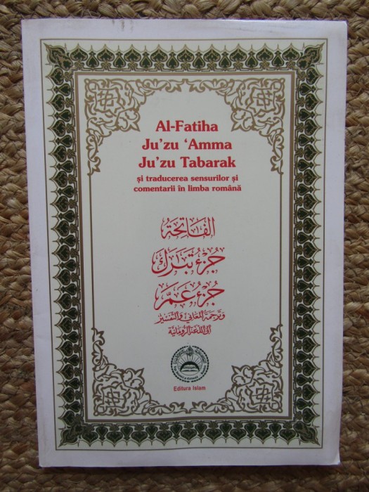 Ju&#039;zu &#039;Amma. Ju&#039;zu Tabarak- Al-Fatiha Traducerea Sensurilor si Comentarii