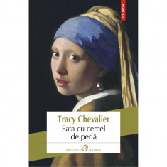 Fata cu cercel de perla - Tracy Chevalier (editia 2018)