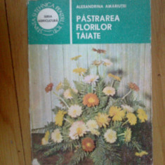 k4 Pastrarea florilor taiate - Dr. Ing. Alexandrina Amariutei