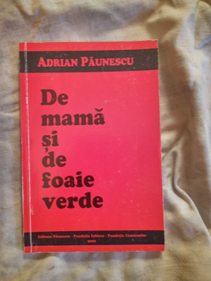 De mama si de foaie verde-Adrian Paunescu foto