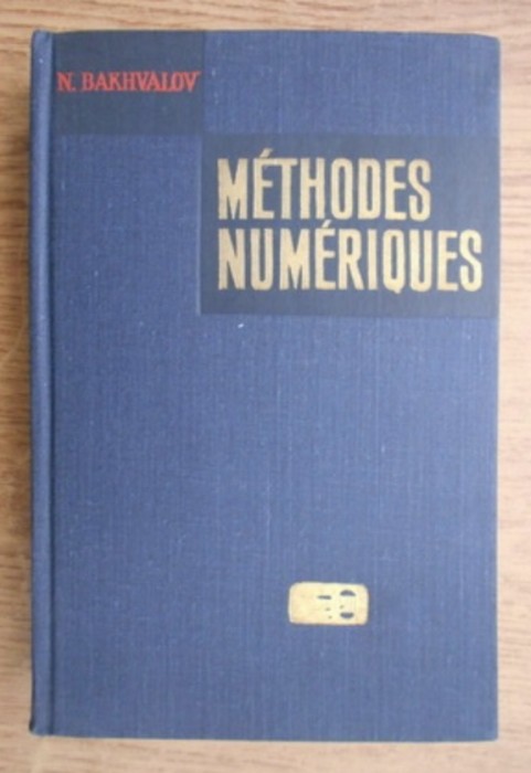 Methodes numeriques/ N. Bakhvalov