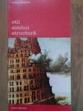 Stil Simbol Structura - Lorenz Dittmann, Meridiane 1988, Album Arta, Istoria Artei, 378pg