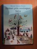 HOINARI PRIN ANOTIMPURI , IARNA de ROTRAUT SUSANNE BERNER , EDITURA CASA , * MINIMA UZURA