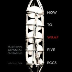 How to Wrap Five Eggs: Traditional Japanese Packaging