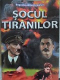 Socul Tiranilor - Boguslaw Woloszanski, Ed. Orizonturi 2015, Istorie, 360 Pagini