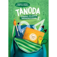 Tanoda - Gyakorl&oacute;feladatok harmadikosoknak 2. - Galambos Vera