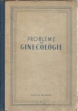 Probleme de ginecologie Alexandru Coman Editura Medicala 1956 537 pagini